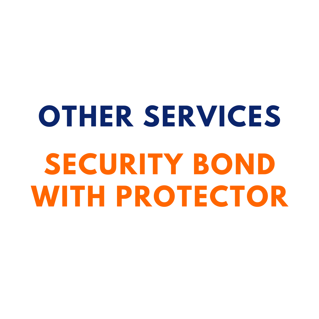 Other ServicesSecurity Bond with Protector