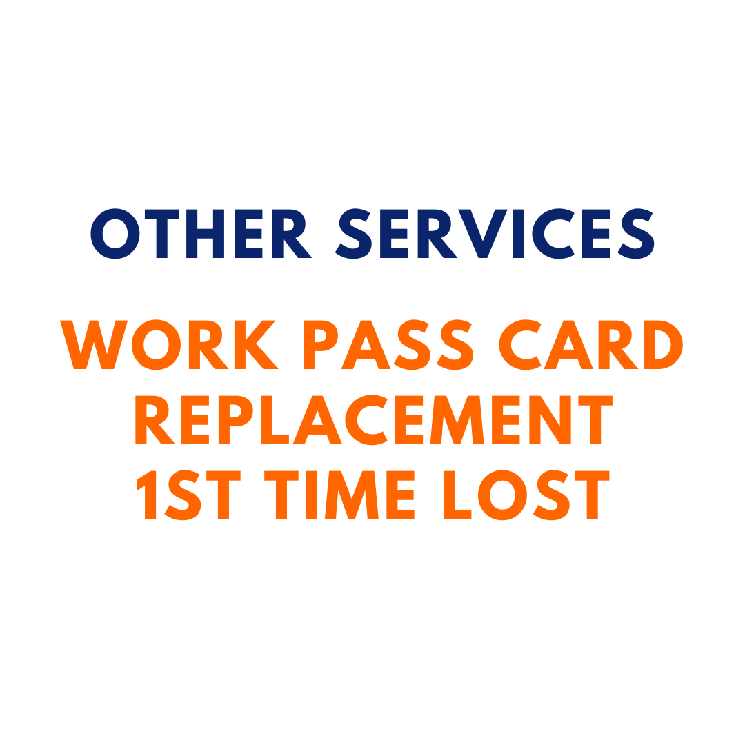 Other Services  Work Pass Card Replacement – 1st time lost
