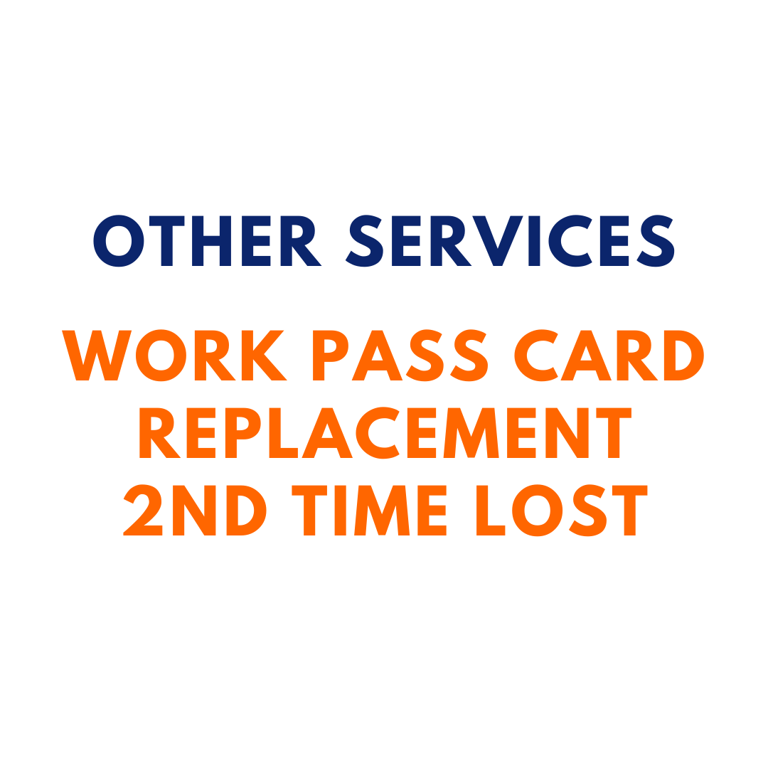 Other Services Work Pass Card Replacement – 2nd time lost